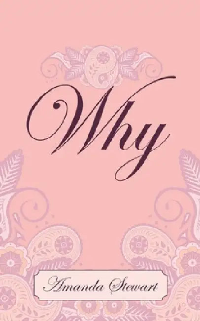 Why by Amanda Stewart