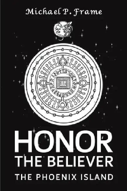 Honor the Believer by Michael P. Frame