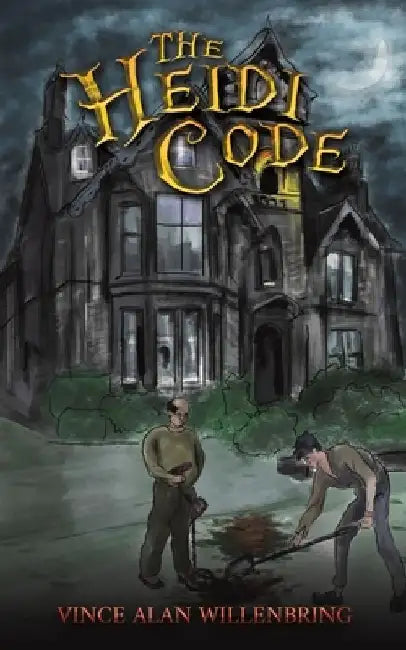 The Heidi Code by Vince Alan Willenbring