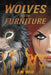 Wolves with Furniture by L. M. Reid
