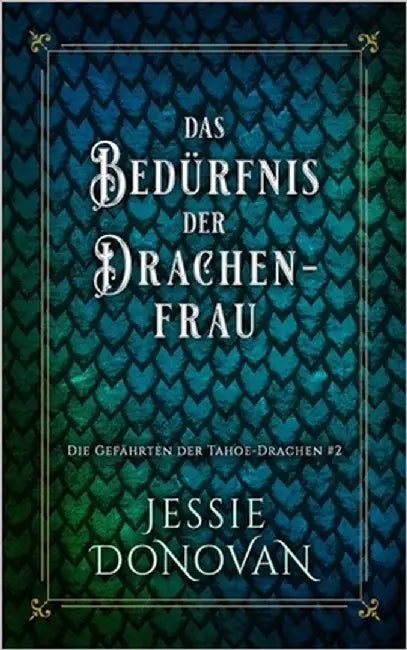 Das Bedürfnis der Drachenfrau by Drago, Anna
