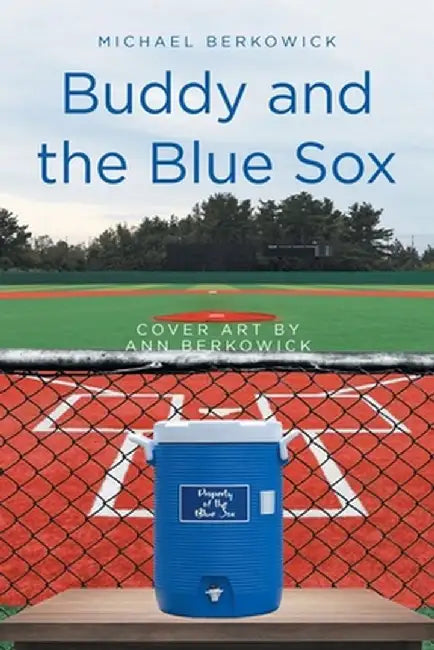 Buddy and the Blue Sox by Michael Berkowick