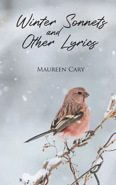 Winter Sonnets and Other Lyrics by Maureen Cary