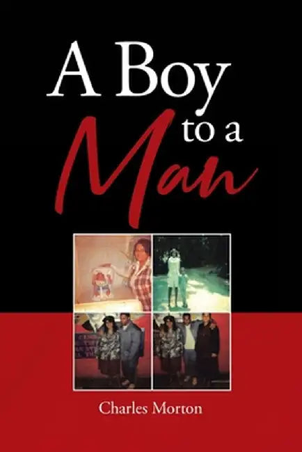 A Boy to A Man by Charles Morton