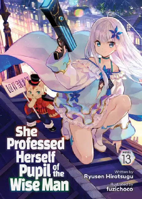 She Professed Herself Pupil of the Wise Man (Light Novel) Vol. 13 by Ryusen Hirotsugu