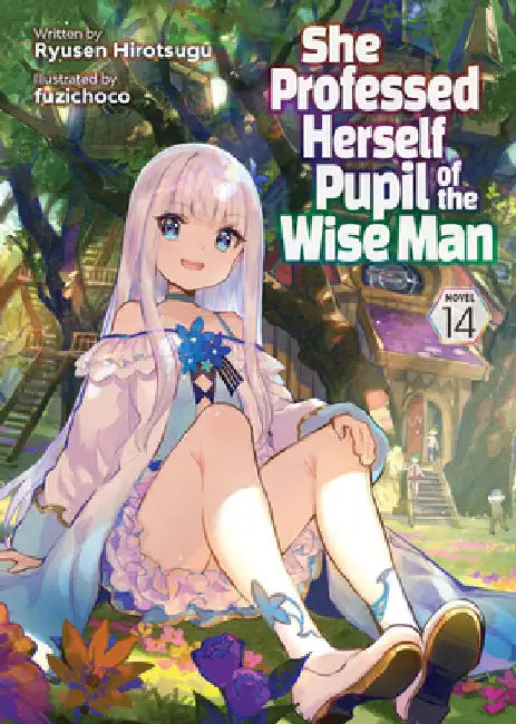She Professed Herself Pupil of the Wise Man (Light Novel) Vol. 14 by Ryusen Hirotsugu