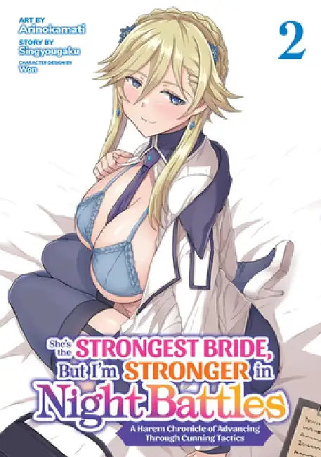 She's the Strongest Bride, But I'm Stronger in Night Battles: A Harem Chronicle of Advancing Through Cunning Tactics (Manga) Vol. 2 by Singyougaku