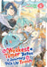 The Weakest Tamer Began a Journey to Pick Up Trash (Manga) Vol. 6 by Honobonoru500