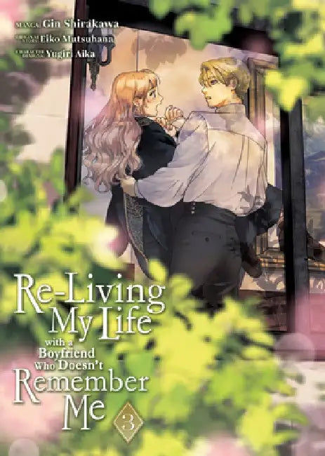 Re-Living My Life with a Boyfriend Who Doesn't Remember Me (Manga) Vol. 3 by Eiko Mutsuhana