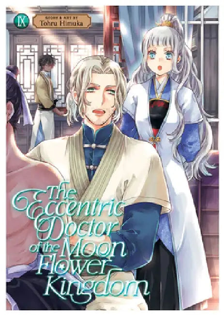 The Eccentric Doctor of the Moon Flower Kingdom Vol. 9 by Tohru Himuka