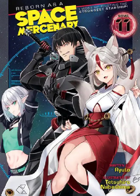 Reborn as a Space Mercenary: I Woke Up Piloting the Strongest Starship! (Light Novel) Vol. 11 by Ryuto