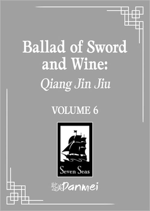 Ballad of Sword and Wine: Qiang Jin Jiu (Novel) Vol. 6 by Tang Jiu Qing, St