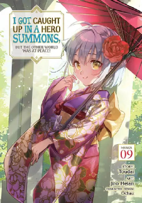 I Got Caught Up In a Hero Summons, but the Other World was at Peace! (Manga) Vol. 9 by Toudai