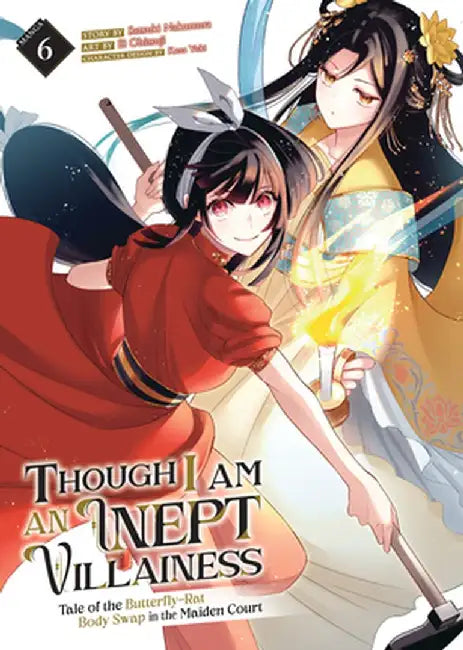 Though I Am an Inept Villainess: Tale of the Butterfly-Rat Body Swap in the Maiden Court (Manga) Vol. 6 by Satsuki Nakamura