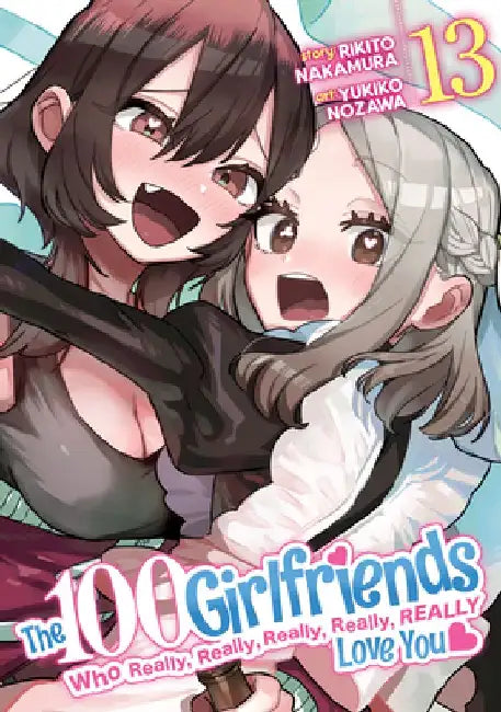 The 100 Girlfriends Who Really, Really, Really, Really, Really Love You Vol. 13 by Rikito Nakamura