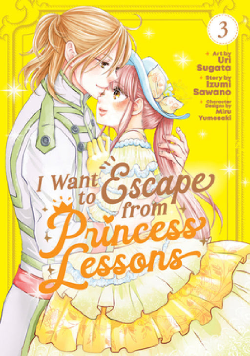 I Want to Escape from Princess Lessons (Manga) Vol. 3 by Izumi Sawano, Uri Sugata, Miru Yumesaki