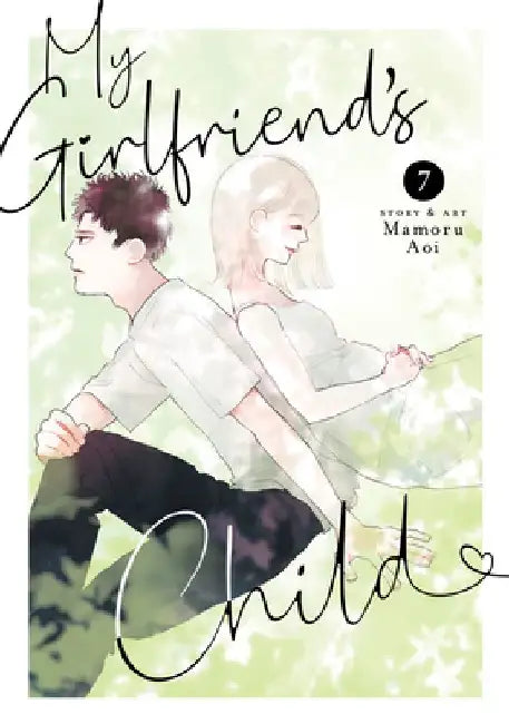 My Girlfriend's Child Vol. 7 by Mamoru Aoi