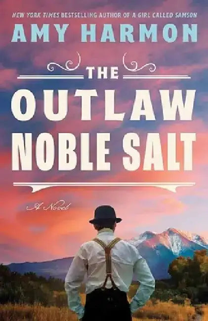 The Outlaw Noble Salt by Amy Harmon