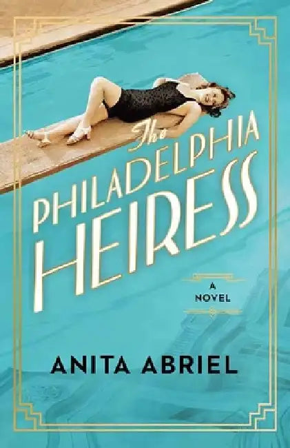The Philadelphia Heiress by Anita Abriel