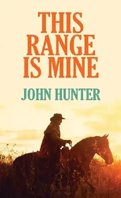 This Range Is Mine by John Hunter