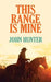 This Range Is Mine by John Hunter