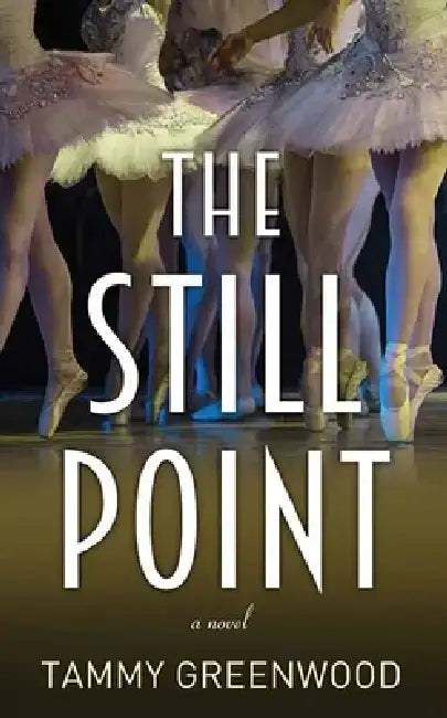 The Still Point by Tammy Greenwood