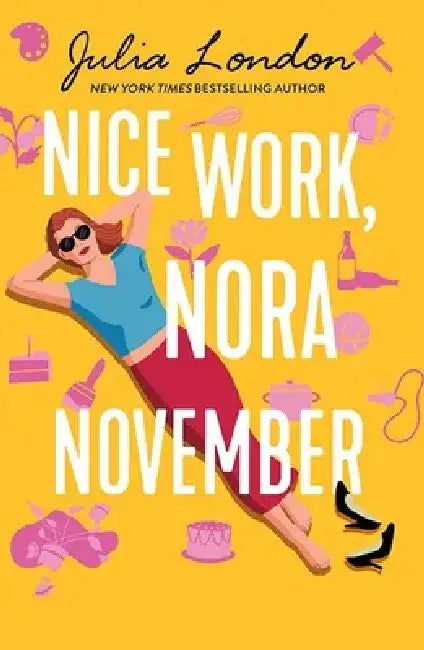 Nice Work, Nora November by Julia London