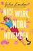 Nice Work, Nora November by Julia London