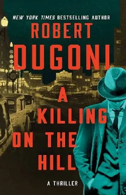 A Killing on the Hill by Robert Dugoni