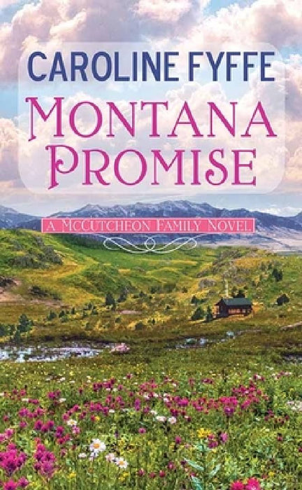 Montana Promise: A McCutcheon Family Novel by Caroline Fyffe