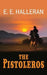 The Pistoleros by E. E. Halleran