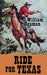 Ride for Texas by William Heuman