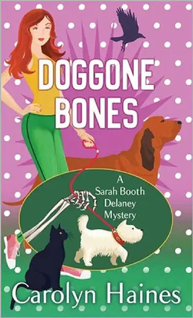Doggone Bones: Sarah Booth Delaney by Haines, Carolyn
