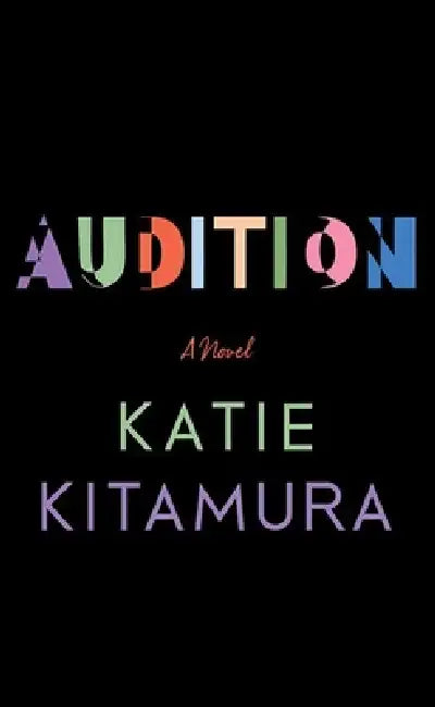 Audition by Katie Kitamura