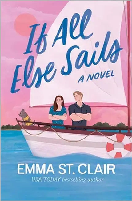 If All Else Sails by St Clair, Emma