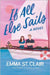 If All Else Sails by St Clair, Emma