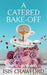 A Catered Bake-Off: A Mystery with Recipes by Isis Crawford