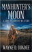 Manhunter's Moon: A Lone McGantry Western by Dundee, Wayne D.