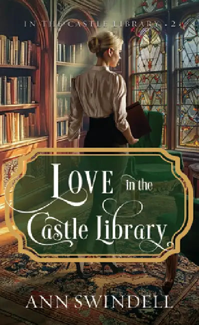 Love in the Castle Library: In the Castle Library by Ann Swindell