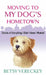 Moving to My Dog's Hometown: Stories of Everything I Didn't Know I Wanted by Betsy Vereckey