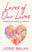 Loves of Our Lives: Poems for Hopeful Hearts by Josie Balka