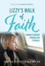 Lizzy's Walk of Faith by John Wampler