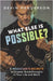 What Else Is Possible?: A Magician's Secrets to Greater Breakthroughs in Your Life and Work by Devin Henderson