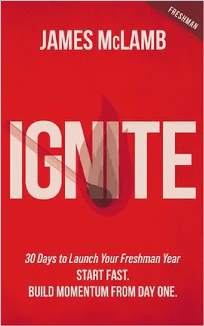 Ignite: Start Fast. Build Momentum from Day One by McLamb, James