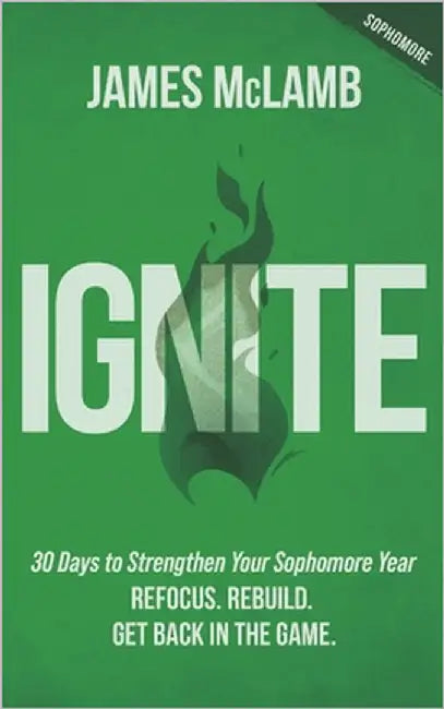 Ignite: Refocus. Rebuild. Get Back in the Game by McLamb, James