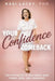 Your Confidence Comeback: The Psychology of Reclaiming Your Power, Voice, and Leadership by Kasi Lacey, Anne Rulo