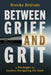 Between Grief and Grit: A Flashlight for Leaders Navigating the Dark by Brooke Brittain, Monte Sarge Mills