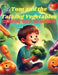 Tom And The Talking Vegetables by Aubrey24 Author