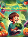 Tom And The Talking Vegetables by Aubrey24 Author