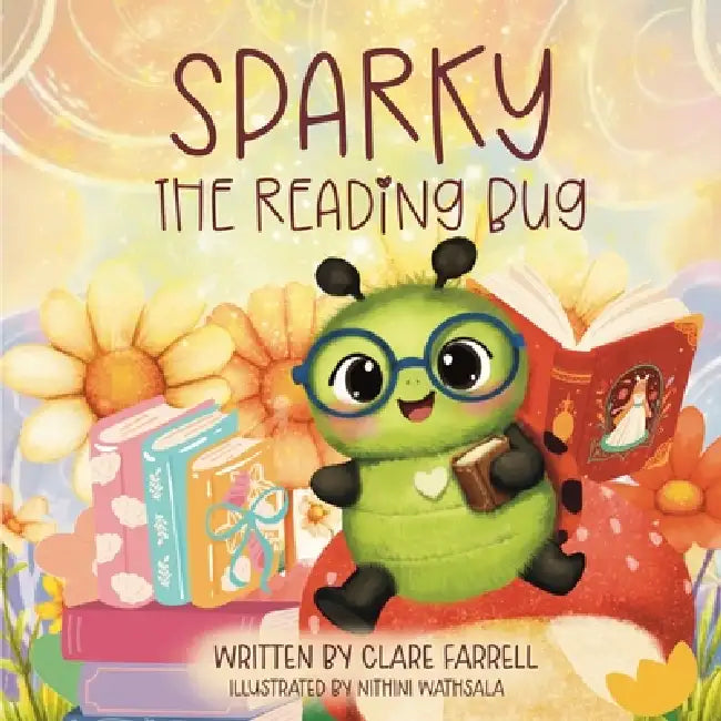 Sparky The Reading Bug by Clare L. Farrell, Nithini Wathsala